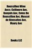 Roussillon Wine Aocs: Collioure Aoc, Banyuls Aoc, Cotes Du Roussillon Aoc, Muscat de Rivesaltes Aoc, Maury Aoc