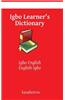 Igbo Learner's Dictionary: Igbo-English, English-Igbo