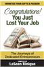 Congratulations! You Just Lost Your J.O.B: The Journeys of Dedicated Entrpreneurs