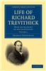 Life of Richard Trevithick: With an Account of His Inventions
