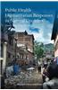 Public Health Humanitarian Responses to Natural Disasters