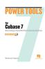 Power Tools for Cubase 7: Master Steinberg's Power Multi-Platform Audio Production Software [With DVD ROM]