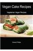 Vegan Cake Recipes: Vegetarian Vegan Recipes