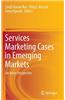 Services Marketing Cases in Emerging Markets: An Asian Perspective