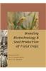 Breeding Biotechnology and Seed Production of Field Crops