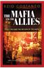 The Mafia and the Allies: Sicily 1943 and the Return of the Mafia