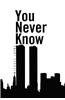 You Never Know