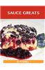 Sauce Greats: Delicious Sauce Recipes, the Top 100 Sauce Recipes