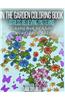 In the Garden Coloring Book Stress Relieving Patterns: Coloring Book for Adults (Lovink Coloring Books)