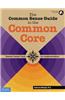 COMMON SENSE GUIDE TO THE COMMON CORE
