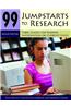 99 Jumpstarts to Research: Topic Guides for Finding Information on Current Issues