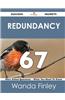 Redundancy 67 Success Secrets - 67 Most Asked Questions on Redundancy - What You Need to Know