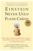 Einstein Never Used Flashcards: How Our Children Really Learn--And Why They Need to Play More and Memorize Less