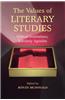 The Values of Literary Studies: Critical Institutions, Scholarly Agendas