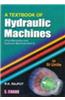 A Textbook of Hydraulic Machines: Fluid Power Engineering