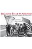 Because They Marched: The People's Campaign for Voting Rights That Changed America