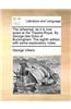 The rehearsal, as it is now acted at the Theatre-Royal. By George late Duke of Buckingham. The eighth edition, with some explanatory notes.