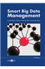 Smart Big Data Management