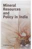 Mineral Resources & Policy in India
