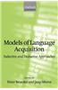 Models of Language Acquisition (Inductive and Deductive Approaches)