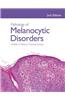 Pathology of Melanocytic Disorders 2ed