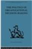 Politics of Organizational Decision-Making