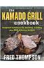 The Kamado Grill Cookbook: Foolproof Techniques for Smoking & Grilling, Plus 193 Delicious Recipes