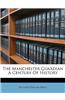 The Manchester Guardian a Century of History