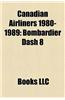 Canadian Airliners 1980-1989: Bombardier Dash 8