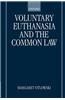 Voluntary Euthanasia and the Common Law