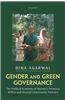 Gender and Green Governance: The Political Economy of Women's Presence Within and Beyond Community Forestry