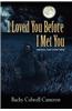 I Loved You Before I Met You
