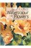 Janet Whittle's Watercolour Flowers: An Inspirational Step-By-Step Guide to Colour and Techniques
