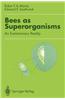 Bees as Superorganisms