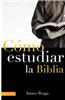 Como Estudiar La Biblia