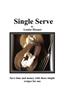 Single Serve: 100 Simple Recipes for One or More
