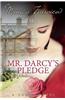 Mr. Darcy's Pledge: A Pride & Prejudice Variation