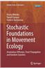 Stochastic Foundations in Movement Ecology: Anomalous Diffusion, Front Propagation and Random Searches