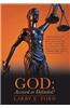 God: Accused or Defended?: Solving the Unsolvable Paradox
