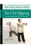 Tai Chi Qigong: The Internal Foundation of Tai Chi Chuan