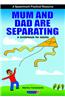 Mum and Dad Are Separating: A Practical Resource for Separating Families and Family Therapy Professionals