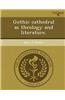 Gothic Cathedral as Theology and Literature.