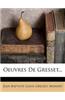Oeuvres de Gresset...