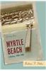 Myrtle Beach: A History, 1900-1980