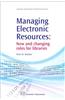 Managing Electronic Resources: New and Changing Roles for Libraries