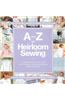 A-Z of Heirloom Sewing