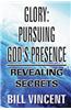 Glory: Pursuing God's Presence