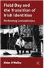 Field Day and the Translation of Irish Identities: Performing Contradictions
