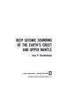 Deep Seismic Sounding of the Earth's Crust and Upper Mantle