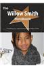 The Willow Smith Handbook - Everything You Need to Know about Willow Smith
